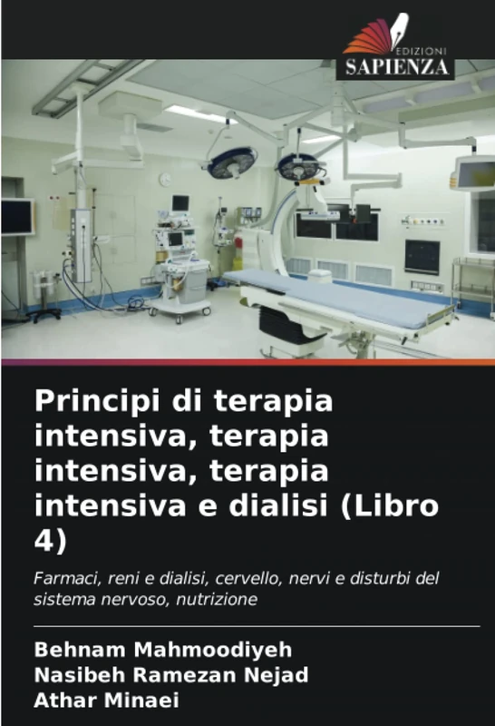 Principi di terapia intensiva, terapia intensiva, terapia intensiva e dialisi (Libro 4): Farmaci, reni e dialisi, cervello, nervi e disturbi del sistema nervoso, nutrizione - Image 1