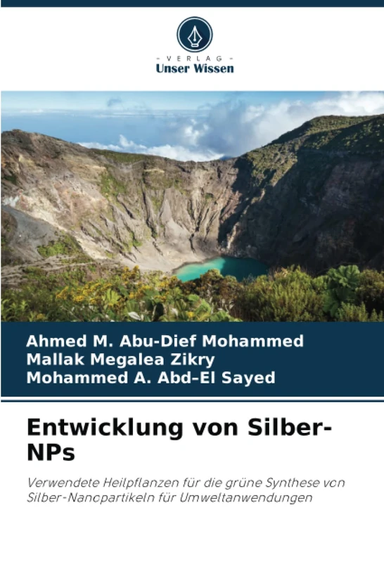 Entwicklung von Silber-NPs: Verwendete Heilpflanzen für die grüne Synthese von Silber-Nanopartikeln für Umweltanwendungen