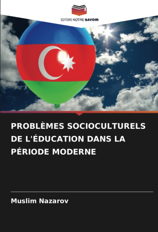 PROBLÈMES SOCIOCULTURELS DE L'ÉDUCATION DANS LA PÉRIODE MODERNE