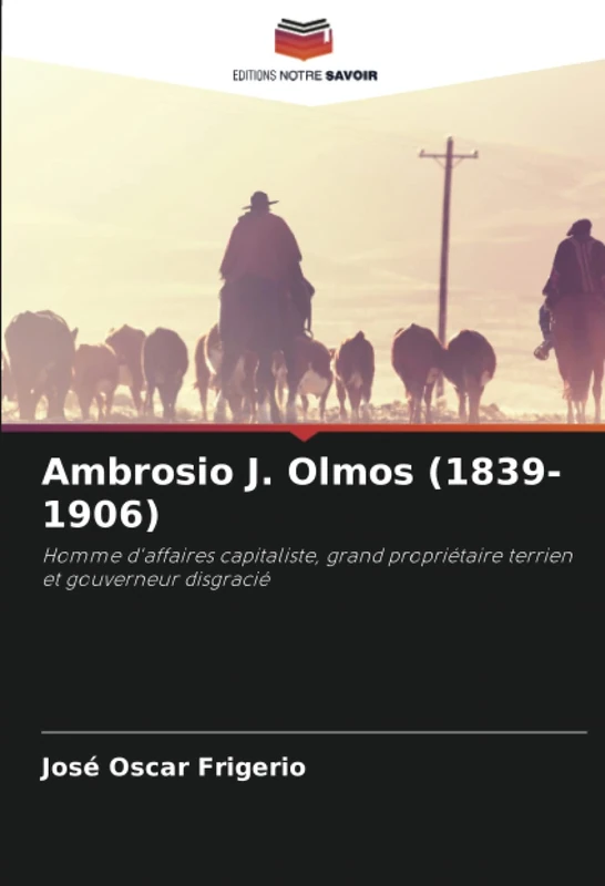 Ambrosio J. Olmos (1839-1906): Homme d'affaires capitaliste, grand propriétaire terrien et gouverneur disgracié - Image 1