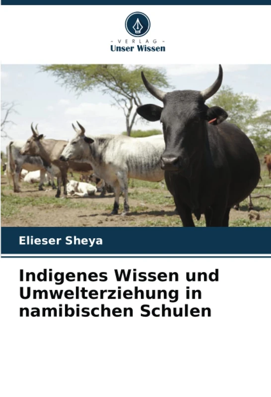 Indigenes Wissen und Umwelterziehung in namibischen Schulen