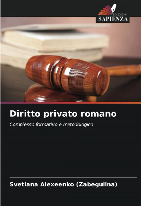 Diritto privato romano: Complesso formativo e metodologico - Image 1