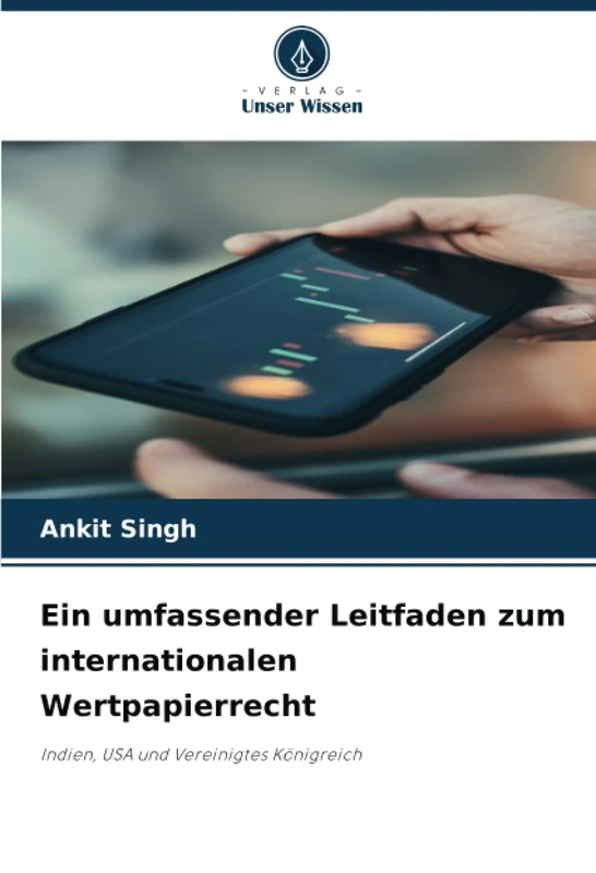 Ein umfassender Leitfaden zum internationalen Wertpapierrecht: Indien, USA und Vereinigtes Königreich