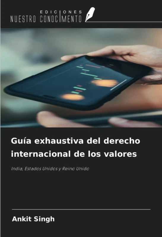 Guía exhaustiva del derecho internacional de los valores: India, Estados Unidos y Reino Unido