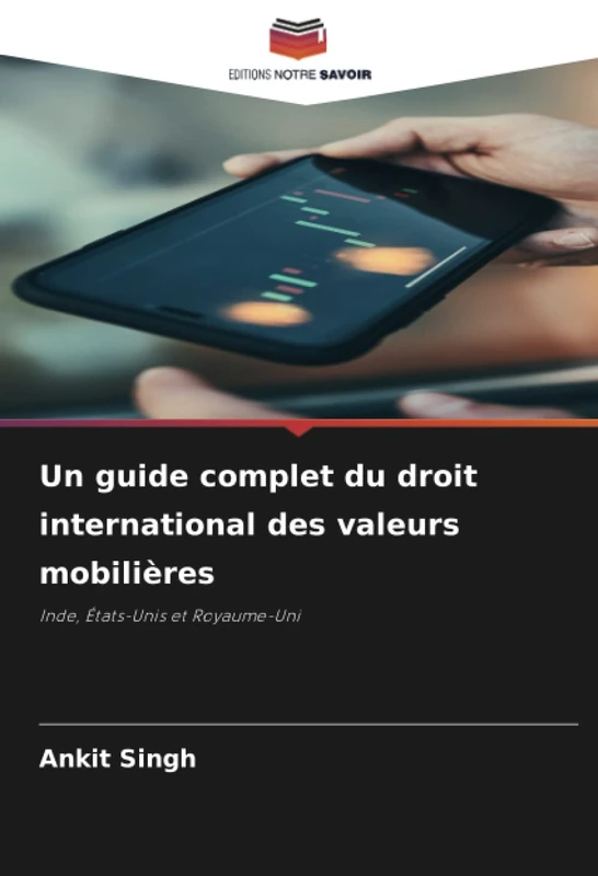Un guide complet du droit international des valeurs mobilières: Inde, États-Unis et Royaume-Uni