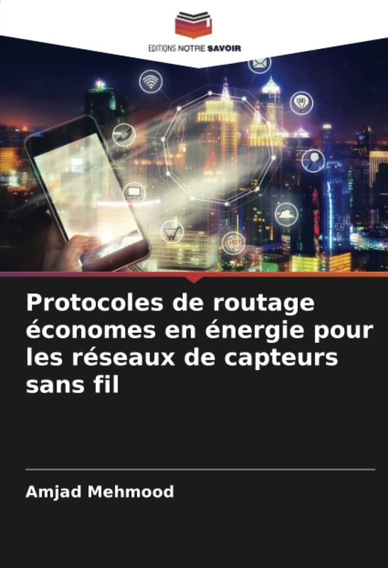 Protocoles de routage économes en énergie pour les réseaux de capteurs sans fil