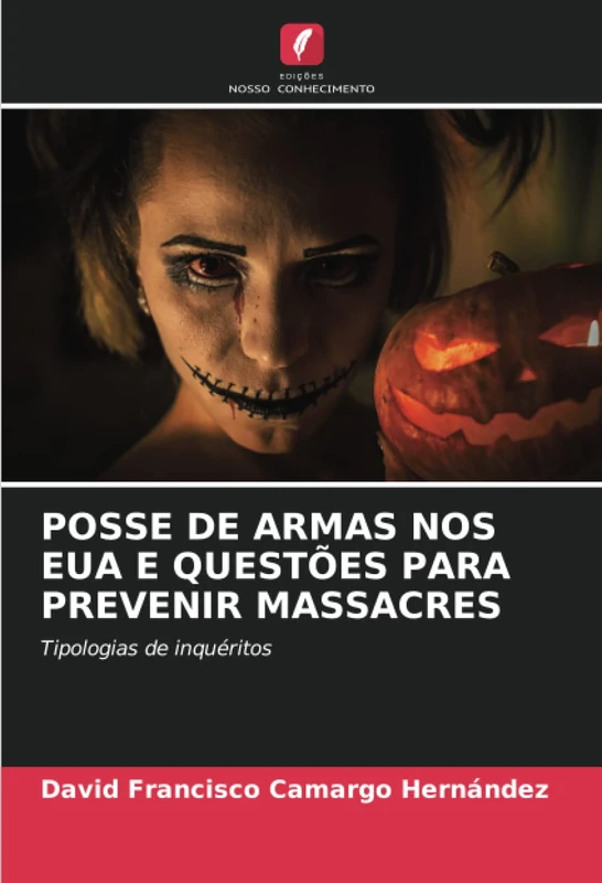 POSSE DE ARMAS NOS EUA E QUESTÕES PARA PREVENIR MASSACRES: Tipologias de inquéritos