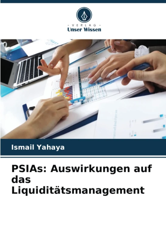 PSIAs: Auswirkungen auf das Liquiditätsmanagement