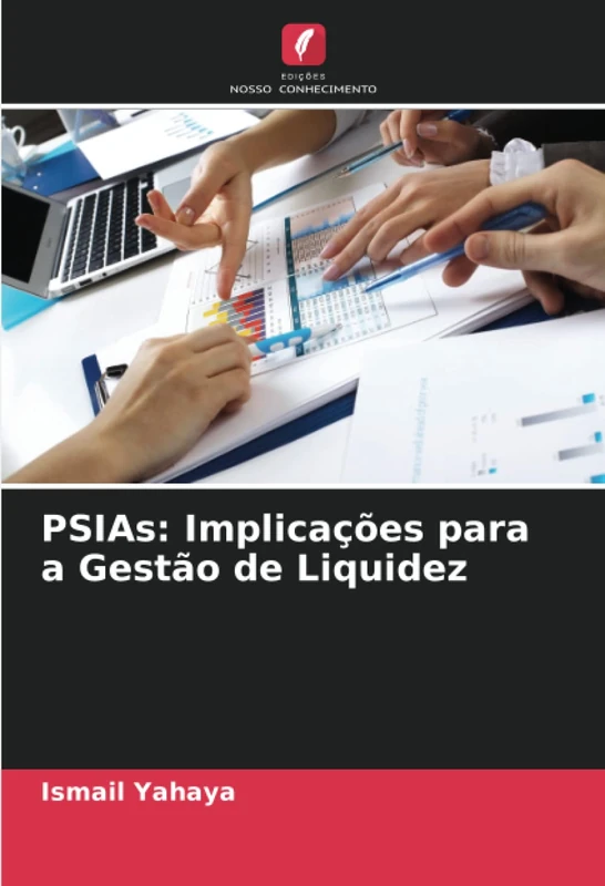 PSIAs: Implicações para a Gestão de Liquidez