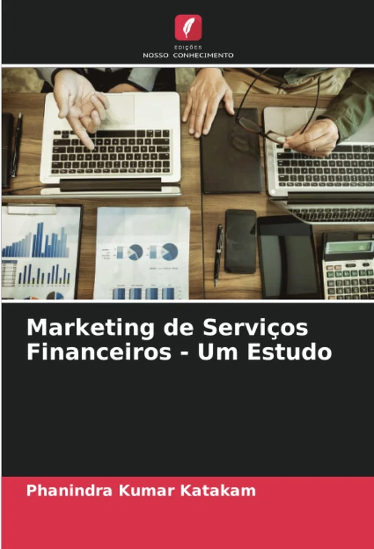 Marketing de Serviços Financeiros - Um Estudo