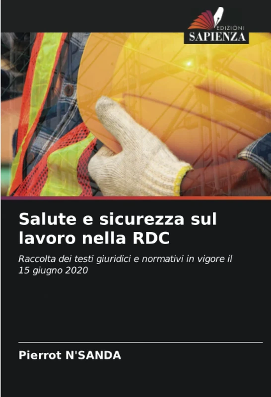 Salute e sicurezza sul lavoro nella RDC: Raccolta dei testi giuridici e normativi in vigore il 15 giugno 2020 - Image 1