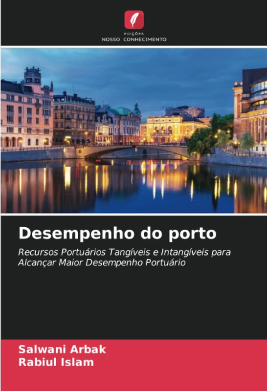 Desempenho do porto: Recursos Portuários Tangíveis e Intangíveis para Alcançar Maior Desempenho Portuário