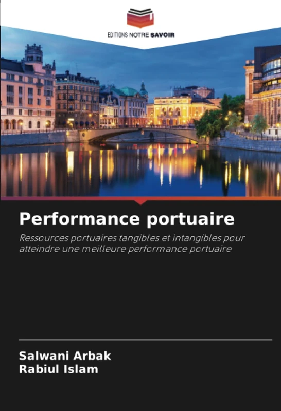 Performance portuaire: Ressources portuaires tangibles et intangibles pour atteindre une meilleure performance portuaire