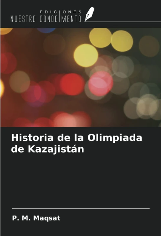 Historia de la Olimpiada de Kazajistán