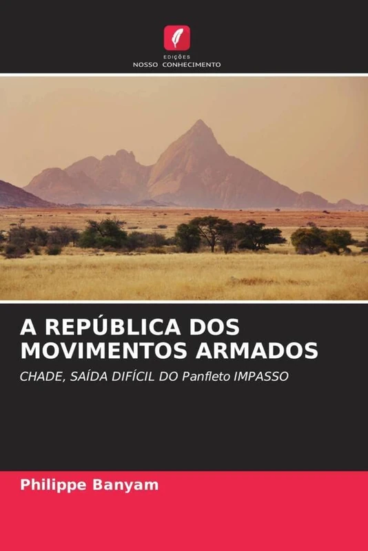 A REPÚBLICA DOS MOVIMENTOS ARMADOS: CHADE, SAÍDA DIFÍCIL DO Panfleto IMPASSO - Image 1