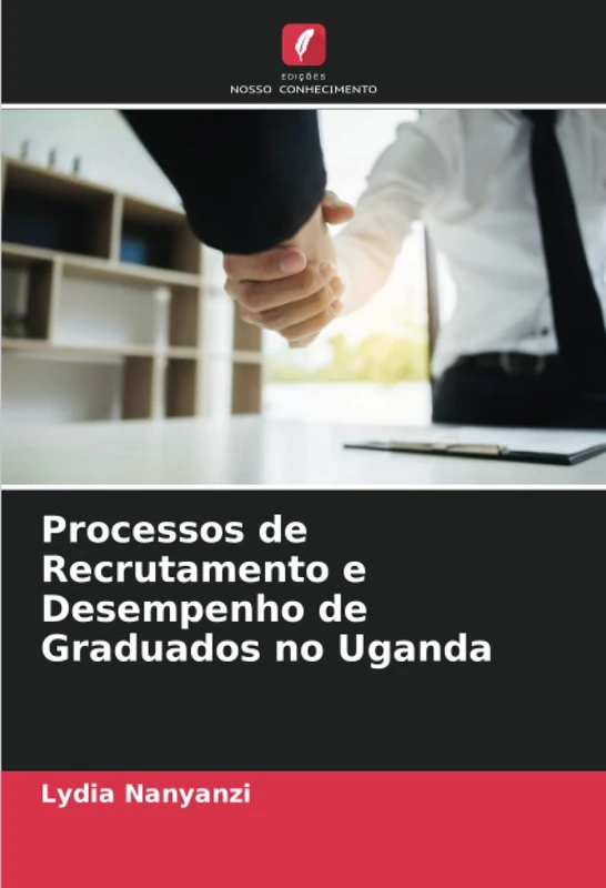 Processos de Recrutamento e Desempenho de Graduados no Uganda