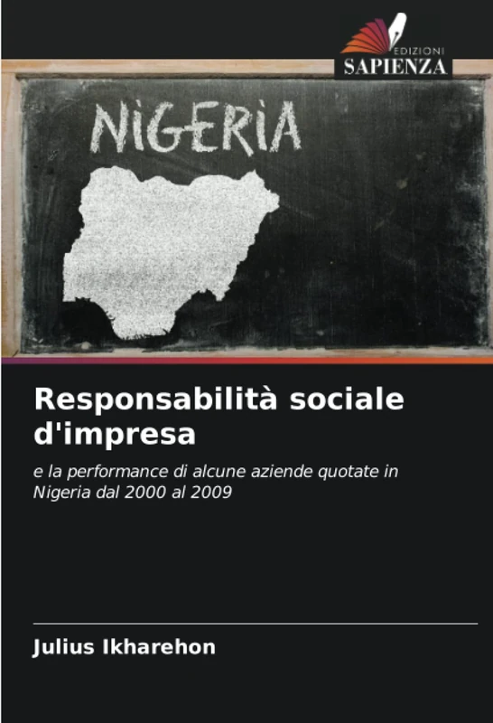 Responsabilità sociale d'impresa: e la performance di alcune aziende quotate in Nigeria dal 2000 al 2009
