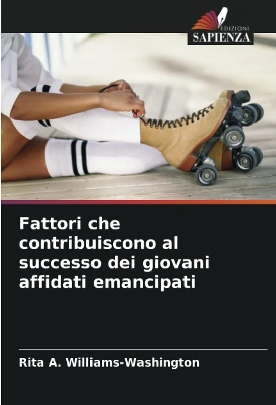 Fattori che contribuiscono al successo dei giovani affidati emancipati