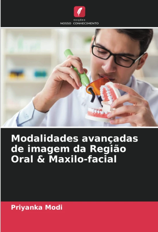 Modalidades avançadas de imagem da Região Oral & Maxilo-facial