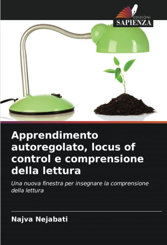Apprendimento autoregolato, locus of control e comprensione della lettura: Una nuova finestra per insegnare la comprensione della lettura
