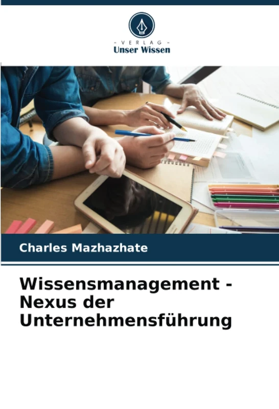 Wissensmanagement - Nexus der Unternehmensführung