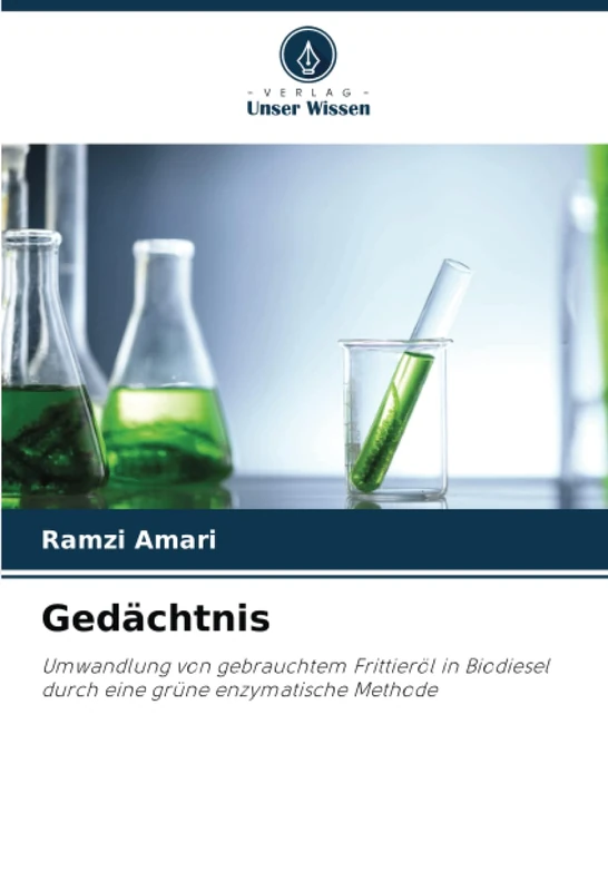 Gedächtnis: Umwandlung von gebrauchtem Frittieröl in Biodiesel durch eine grüne enzymatische Methode