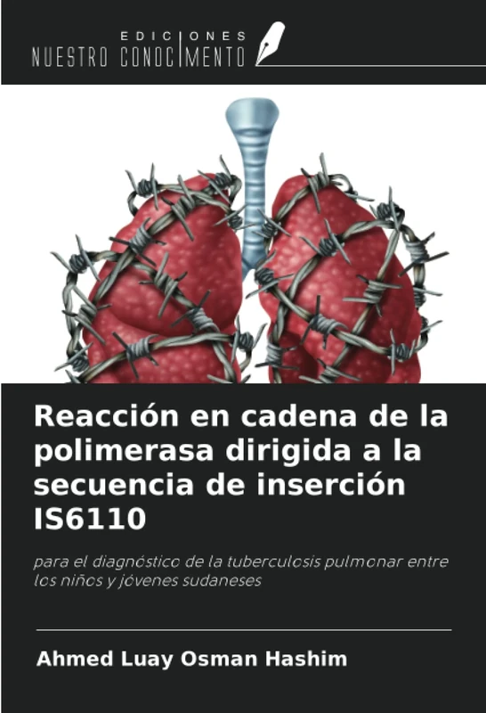 Reacción en cadena de la polimerasa dirigida a la secuencia de inserción IS6110: para el diagnóstico de la tuberculosis pulmonar entre los niños y jóvenes sudaneses - Image 1