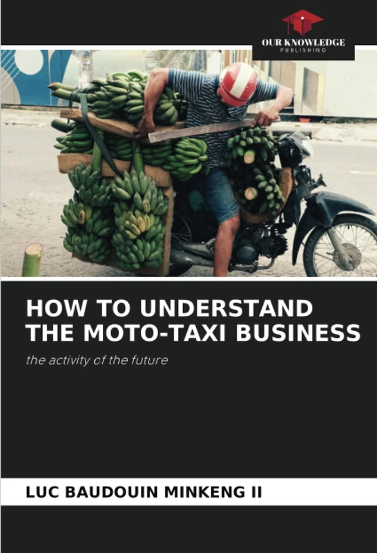 HOW TO UNDERSTAND THE MOTO-TAXI BUSINESS: the activity of the future