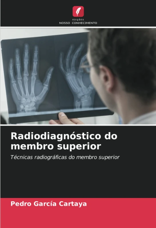Radiodiagnóstico do membro superior: Técnicas radiográficas do membro superior