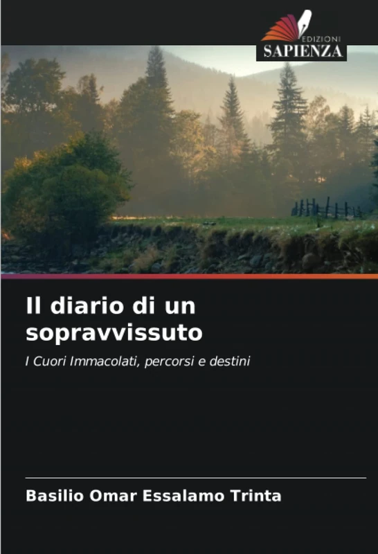 Il diario di un sopravvissuto: I Cuori Immacolati, percorsi e destini