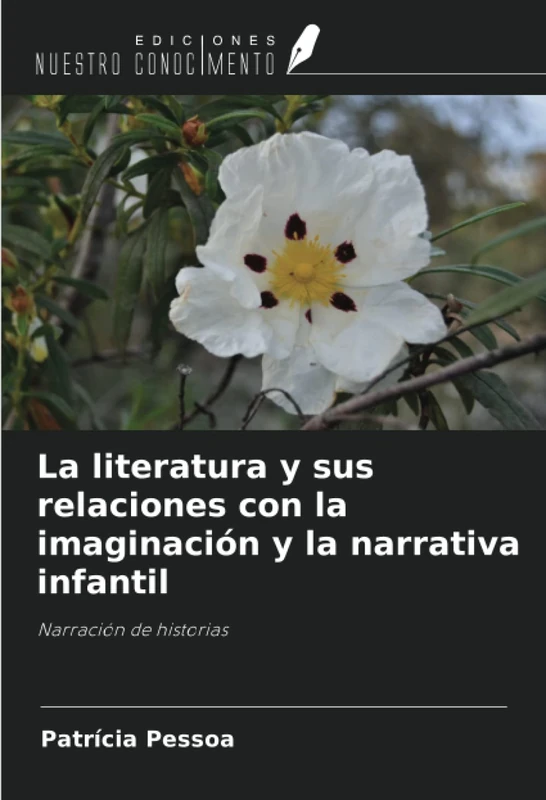 La literatura y sus relaciones con la imaginación y la narrativa infantil: Narración de historias