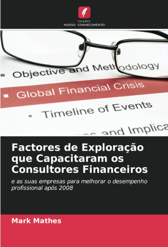 Factores de Exploração que Capacitaram os Consultores Financeiros: e as suas empresas para melhorar o desempenho profissional após 2008 - Image 1