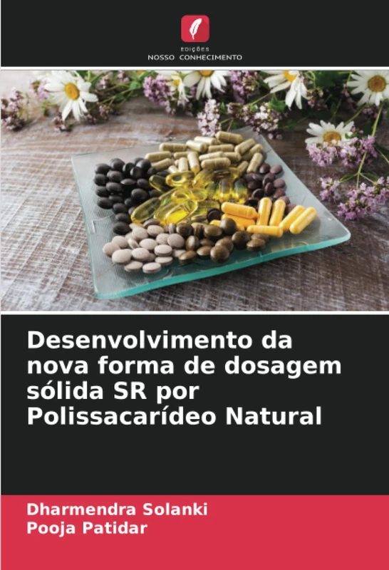 Desenvolvimento da nova forma de dosagem sólida SR por Polissacarídeo Natural