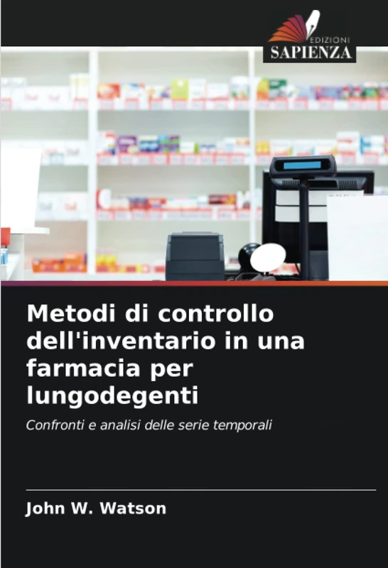 Metodi di controllo dell'inventario in una farmacia per lungodegenti: Confronti e analisi delle serie temporali