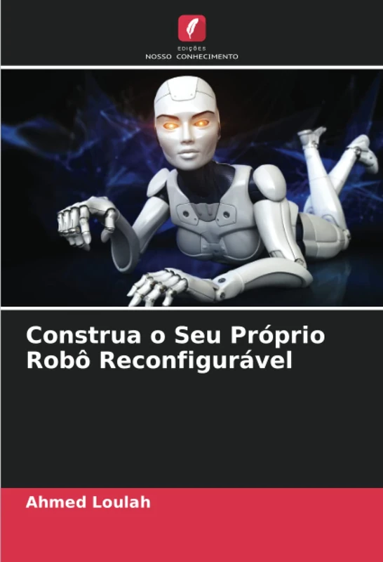 Construa o Seu Próprio Robô Reconfigurável - Image 1