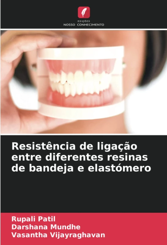 Resistência de ligação entre diferentes resinas de bandeja e elastómero
