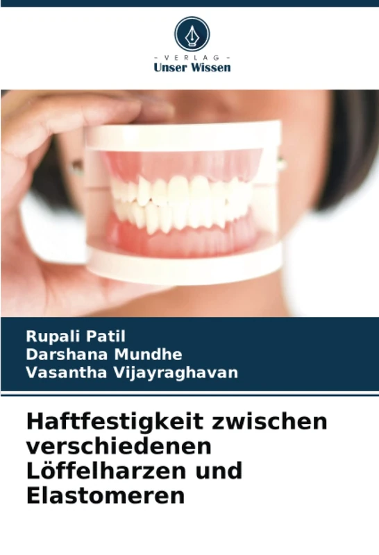 Haftfestigkeit zwischen verschiedenen Löffelharzen und Elastomeren