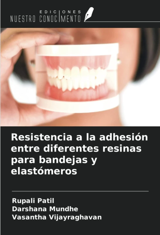 Resistencia a la adhesión entre diferentes resinas para bandejas y elastómeros