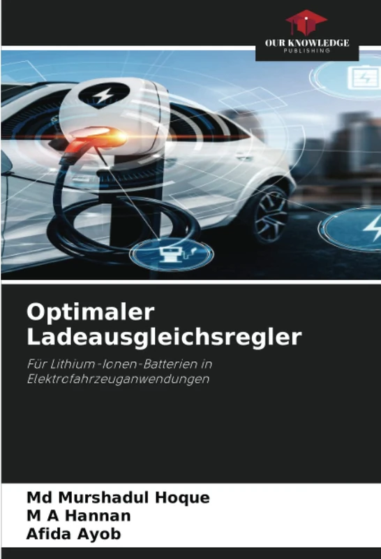 Optimaler Ladeausgleichsregler: Für Lithium-Ionen-Batterien in Elektrofahrzeuganwendungen