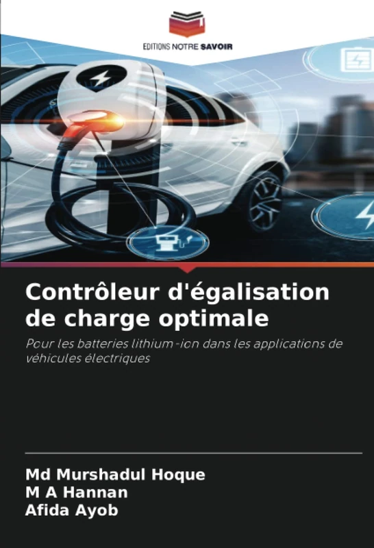 Contrôleur d'égalisation de charge optimale: Pour les batteries lithium-ion dans les applications de véhicules électriques