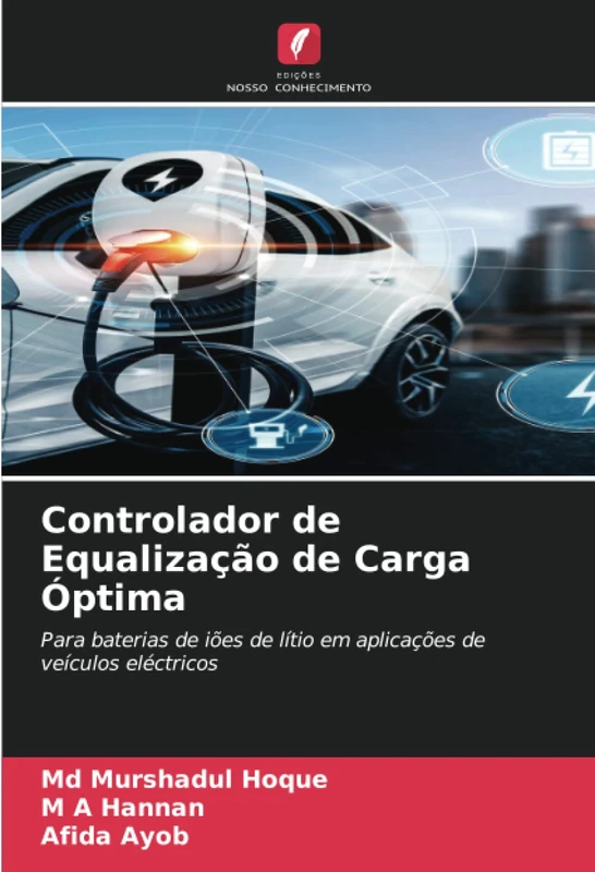 Controlador de Equalização de Carga Óptima: Para baterias de iões de lítio em aplicações de veículos eléctricos - Image 1