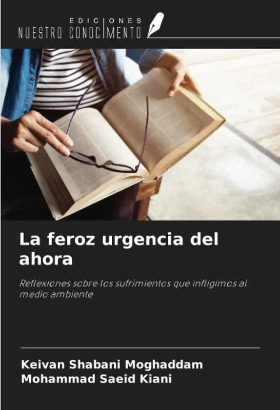 La feroz urgencia del ahora: Reflexiones sobre los sufrimientos que infligimos al medio ambiente