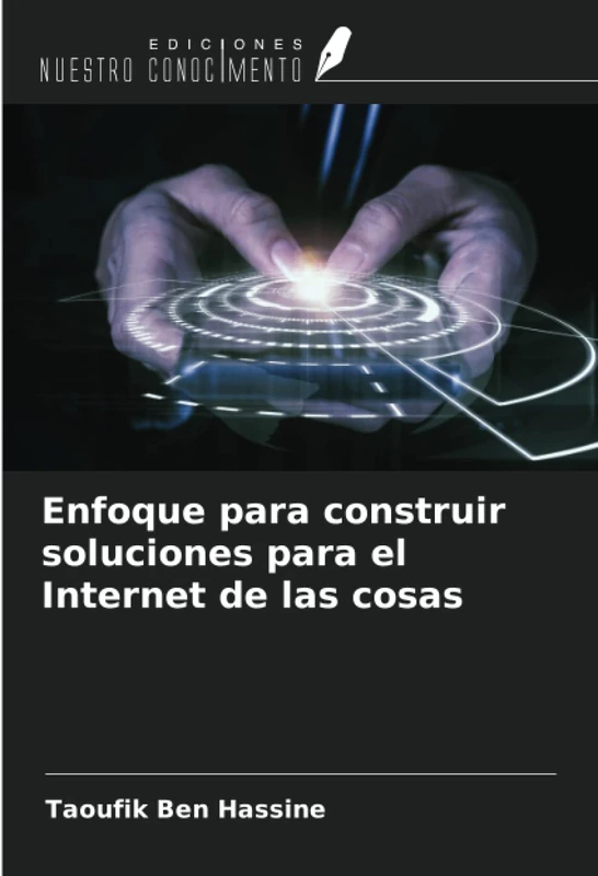 Enfoque para construir soluciones para el Internet de las cosas