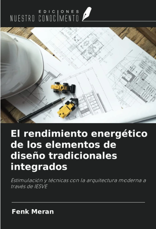 El rendimiento energético de los elementos de diseño tradicionales integrados: Estimulación y técnicas con la arquitectura moderna a través de IESVE
