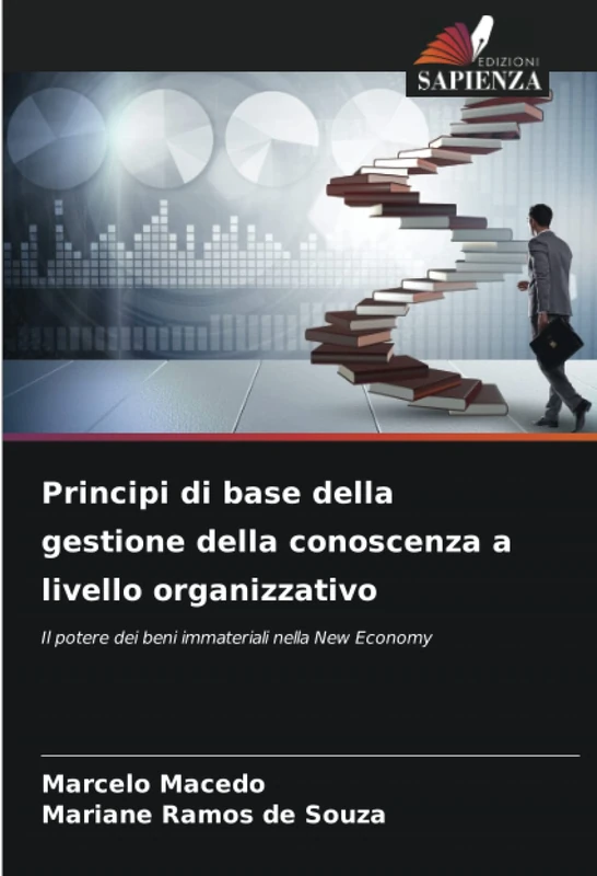 Principi di base della gestione della conoscenza a livello organizzativo: Il potere dei beni immateriali nella New Economy