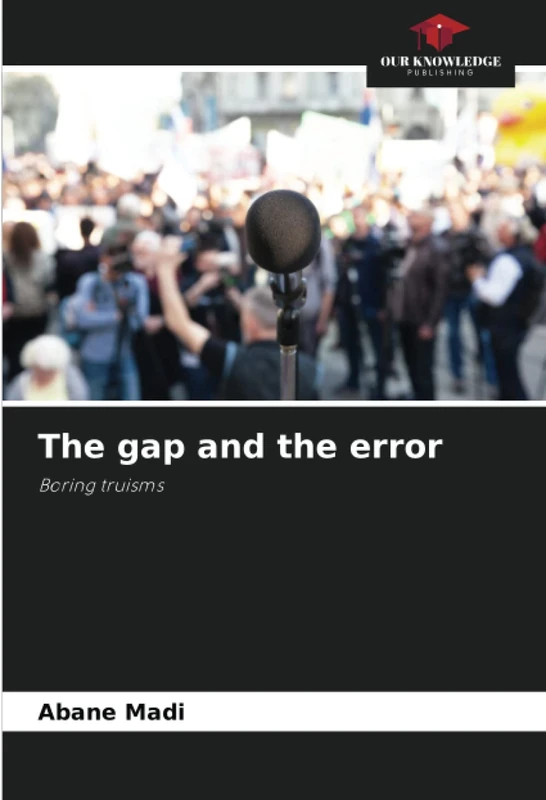 The gap and the error: Boring truisms