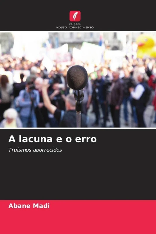 A lacuna e o erro: Truísmos aborrecidos