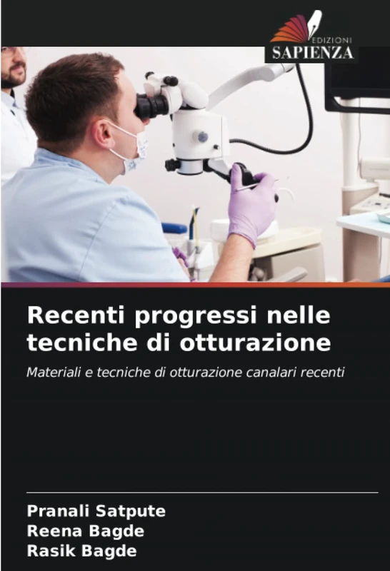 Recenti progressi nelle tecniche di otturazione: Materiali e tecniche di otturazione canalari recenti
