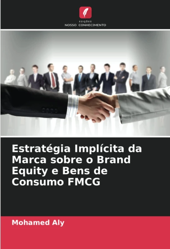 Estratégia Implícita da Marca sobre o Brand Equity e Bens de Consumo FMCG