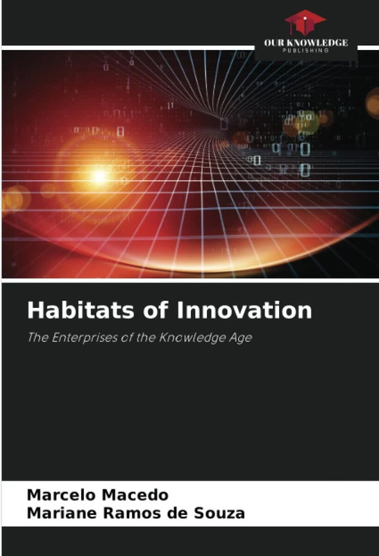 Habitats of Innovation: The Enterprises of the Knowledge Age - Image 1